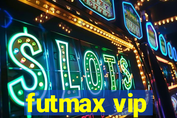 futmax vip